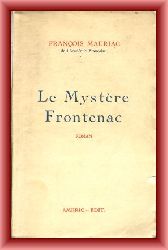 Mauriac, Francois  Le mystre Frontenac. Roman. 