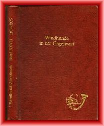 Deutscher Windhundzucht- und Rennverband e.V. 1892 (Hrsg.)  Windhunde in der Gegenwart. Deutsches Windhundezuchtbuch. Band XXVII mit Eintragungen der Jahre 1974-1975. 