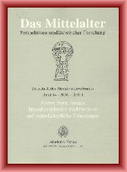 Freudenberg, Bele (Hrsg.)  Das Mittelalter. Perspektiven mediävistischer Forschung. Zeitschrift des Mediävistenverbandes. 