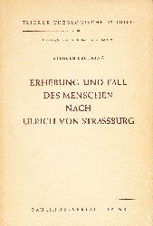 Breuning, Wilhelm  Erhebung und Fall des Menschen nach Ulrich von Straburg 