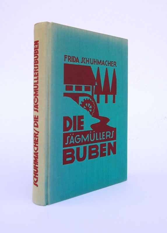 Schuhmacher, Frida  Die Sägmüllersbuben und ihre Freundin Erika. Eine Erzählung für die Jugend. 2. Auflage. 