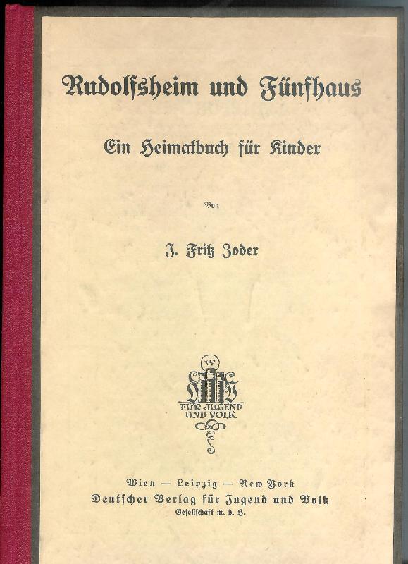 Zoder, Fritz J.  Rudolfsheim und Fünfhaus. Ein Heimatbuch für Kinder. 