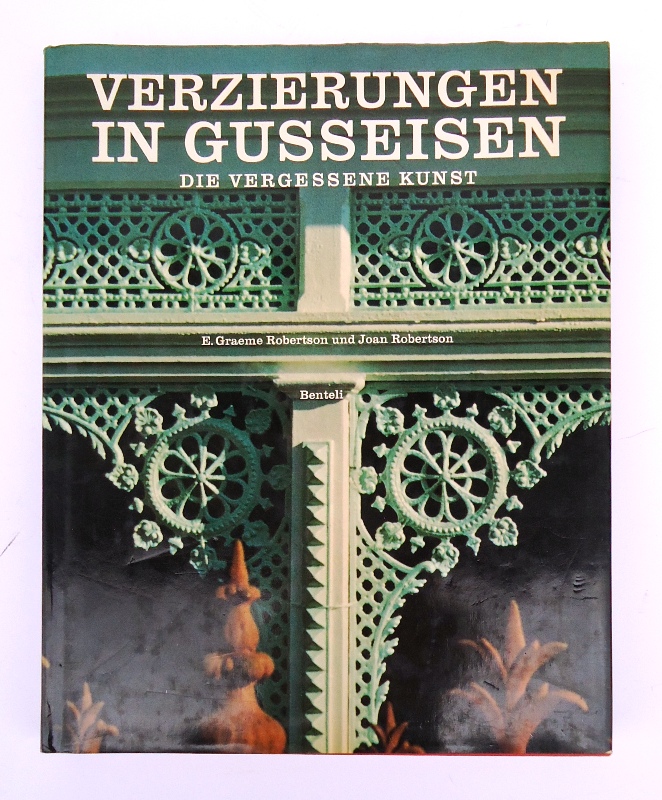 Gusseisen - Robertson, E. Graeme / Robertson, Joan  Verzierungen in Gusseisen. Die vergessene Kunst. 