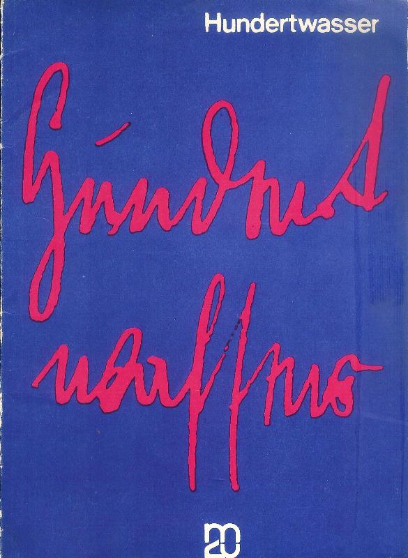 Hundertwasser -  Fritz Hundertwasser. Katalog zur Ausstellung im Museum des 20. Jahrhunderts Wien 3, Schweizergarten, vom 20. Februar bis 28. März 1965. 