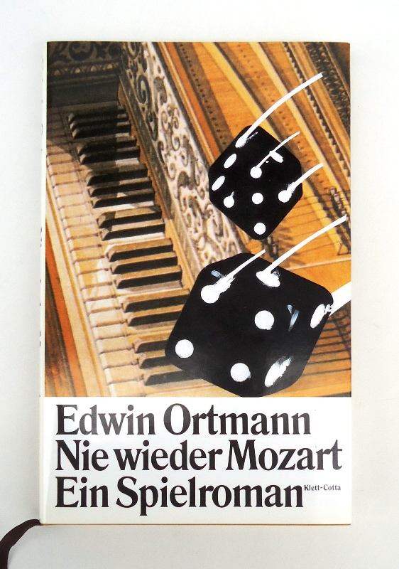 Ortmann, Edwin  Signiertes und numeriertes Exemplar - Nie wieder Mozart. Ein Spielroman. 