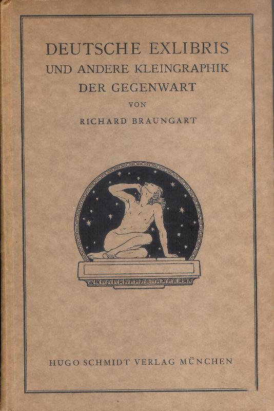 Braungart, Richard  Deutsche Exlibris und andere Kleingraphik der Gegenwart. 