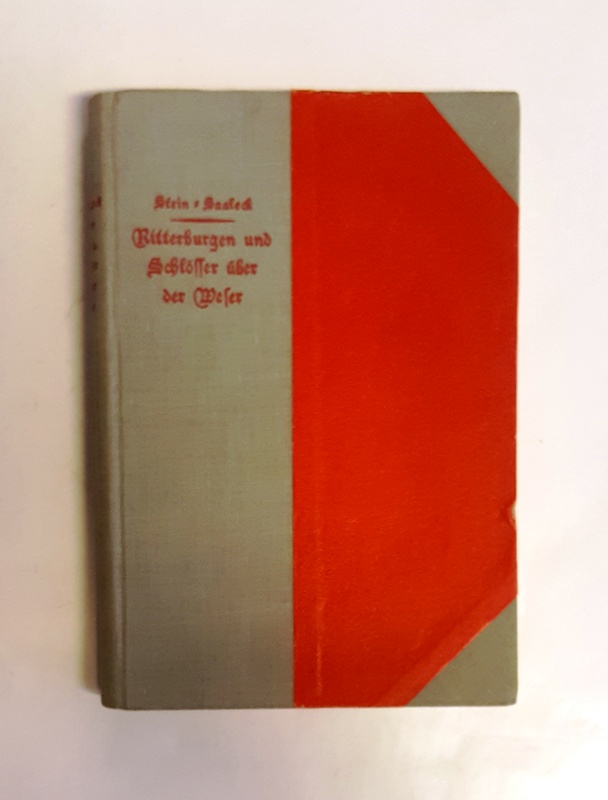 Stein-Saaleck, H.W.  Ritterburgen und Schlösser über der Weser. (= Ritterburgen und Schlösser über deutschen Strömen, Bd. 3). 