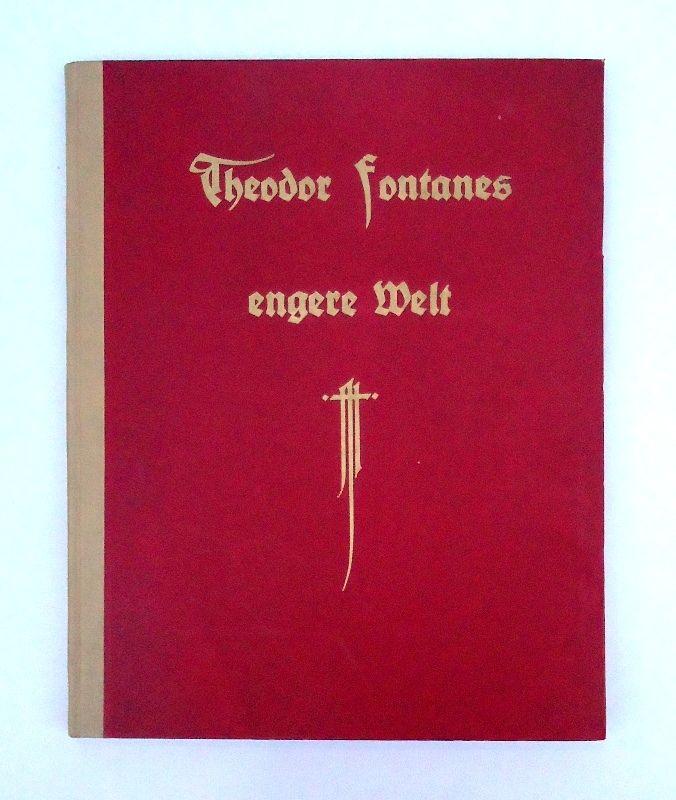 Fontane - Krammer, Mario (Hrsg.)  Theodor Fontanes engere Welt. Aus dem Nachlaß herausgegeben. 
