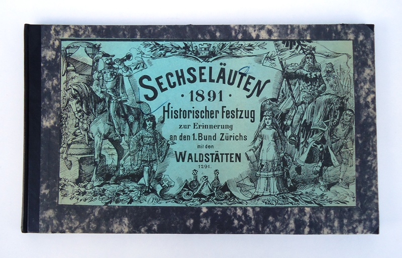 Züricher Zünfte -  Sechseläuten 1891. Historischer Festzug zur Erinnerung an den 1. Bund Zürichs mit den Waldstätten 1291. 