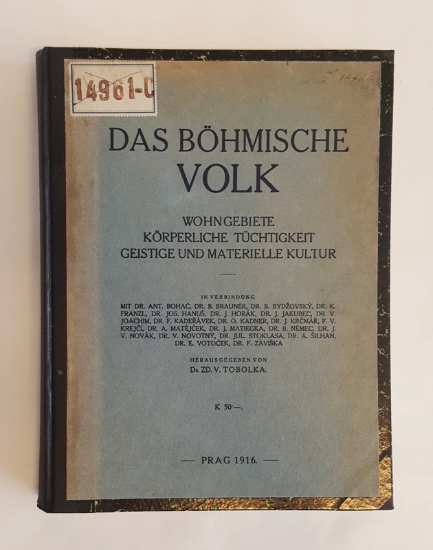 Tobolka, V. (Hg.)  Das böhmische Volk. Wohngebiete, körperliche Tüchtigkeit, geistige und materielle Kultur. 