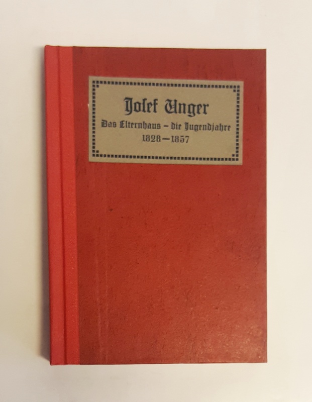 Unger, Josef - Frankfurter, S.  Josef Unger. Das Elternhaus - die Jugendjahre 1828-1857. Biographischer Beitrag. 