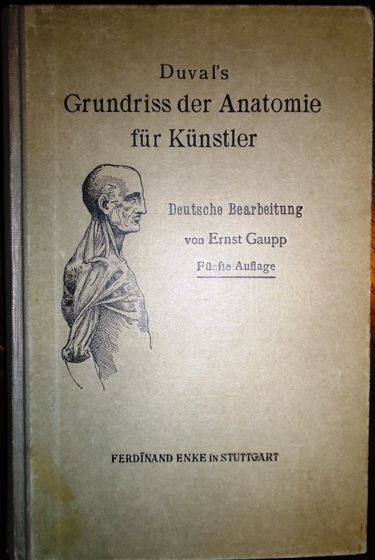 (Duval, Mathias)  Duval´s Grundriss der Anatomie für Künstler. Deutsche Bearbeitung von Prof. Dr. Ernst Gaupp. 5. Auflage. 