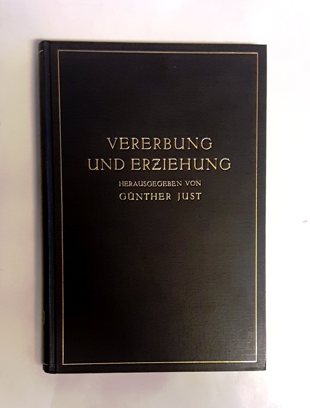 Just, Günther (Hrsg.)  Vererbung und Erziehung. Unter Mitwirkung von A. Busemann, Ph. Depdolla u. a. 