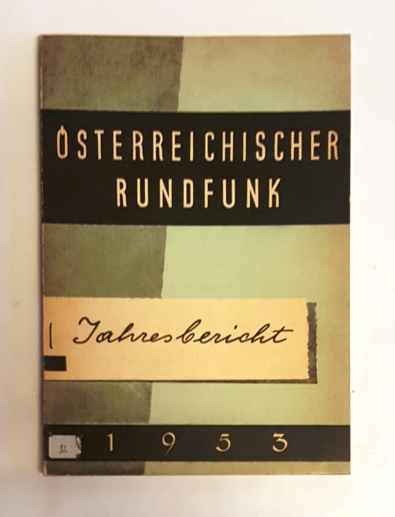 ORF - Bujak, Hans (Chefredakteur)  Österreichischer Rundfunk Jahresbericht 1953. 