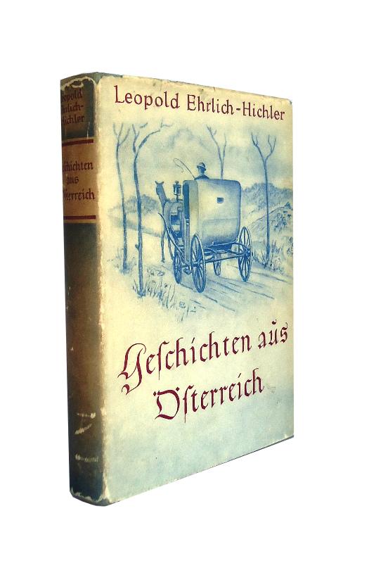 Ehrlich-Hichler, Leopold  Geschichten aus Österreich. 