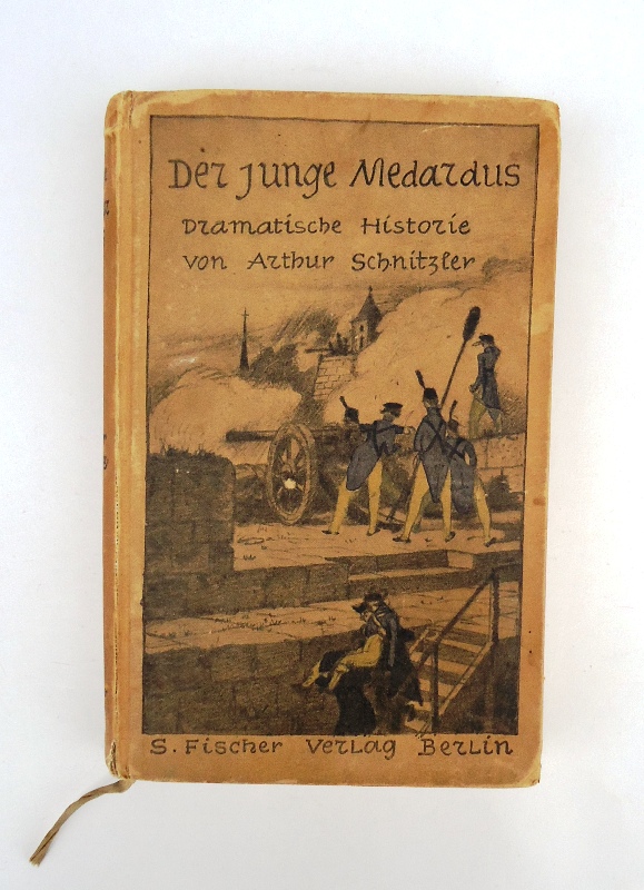 Schnitzler, Arthur  Der junge Medardus. Dramatische Historie in einem Vorspiel und fünf Aufzügen. 