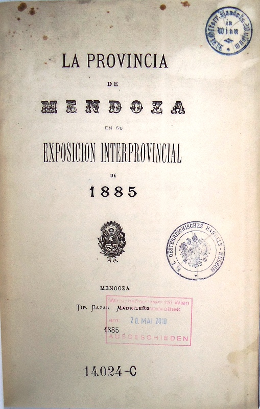 Argentina -  La Provincia de Mendoza en su Exposición Interprovincial de 1885. 