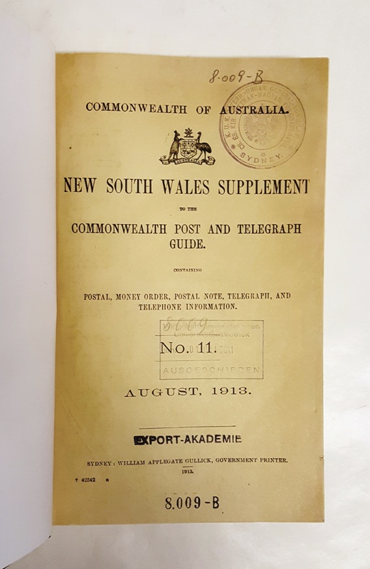 Australia -  New South Wales Supplement to the Commonwealth Post and Telegraph Guide. Containing postal, money order, postal note, telegraph, and telephone information. No. 11 (August 1913). + Additions and Alterations, No. 1 and 2. 