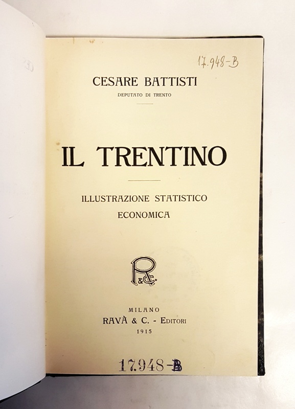 Battisti, Cesare  Il Trentino. Illustrazione statistico economica. 