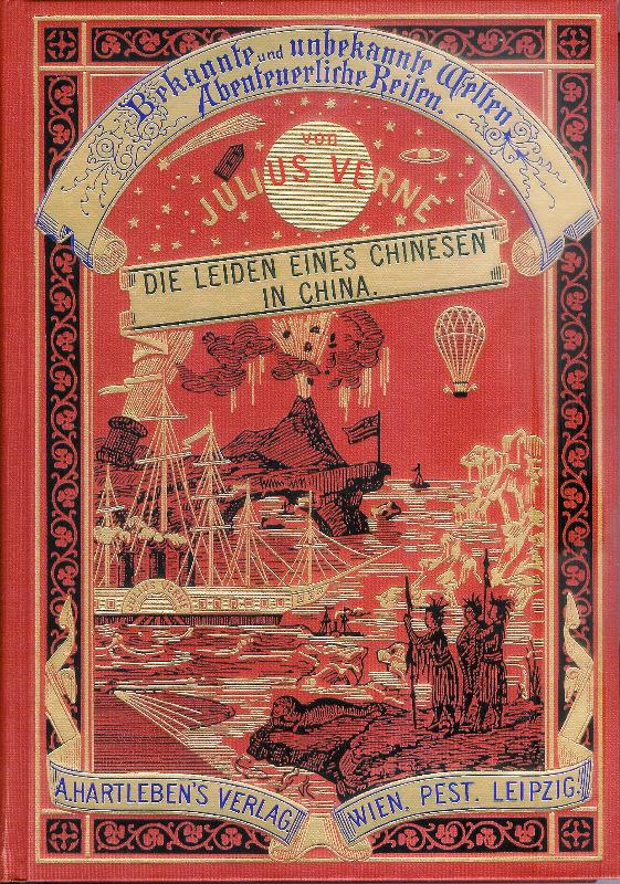 Verne, Jules  Die Leiden eines Chinesen in China. Aus dem Französischen übersetzt von Erich Fivian. 