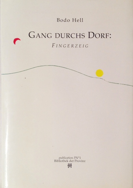Hell, Bodo  Ganz durchs Dorf: Fingerzeig. Herausgegeben von Franz Krahberger. 