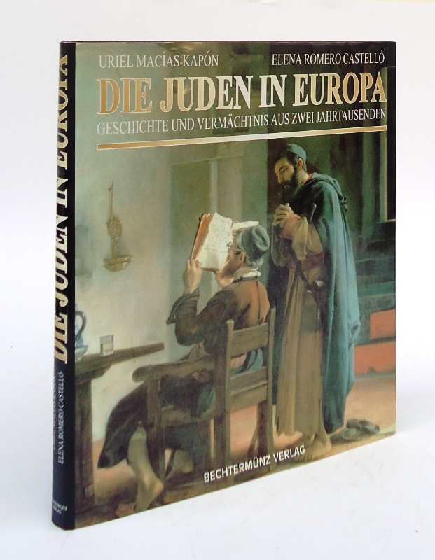 Macías Kapón, Uriel / Romero Castelló, Elena  Die Juden in Europa. Geschichte und Vermächtnis aus zwei Jahrtausenden. 