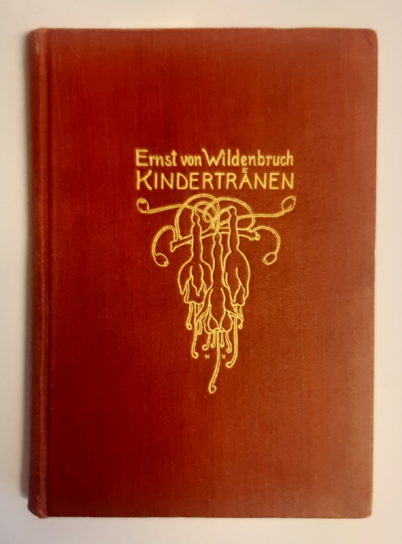 Vogeler-Worpswede, Heinrich (Illustr.) / Wildenbruch, Ernst von  Kindertränen. Zwei Erzählungen. Neue Ausgabe mit Buchschmuck von Heinrich Vogeler-Worpswede. 55. Tausend. 