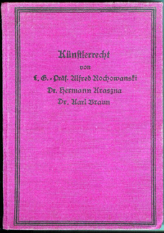 Rochowanski, Alfred / Kraßna, Hermann / Braun, Karl  Künstlerrecht. 