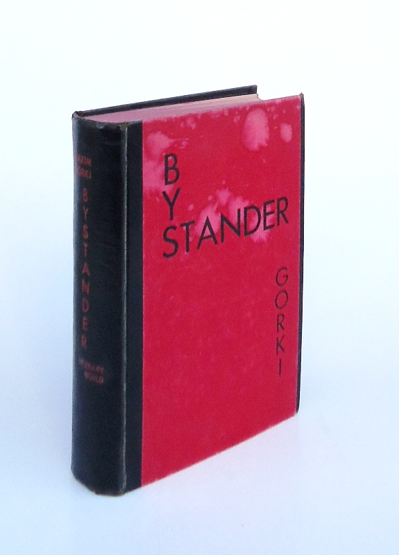 Gorki, Maxim  Bystander. Translated by Bernard Guilbert Guerney. 