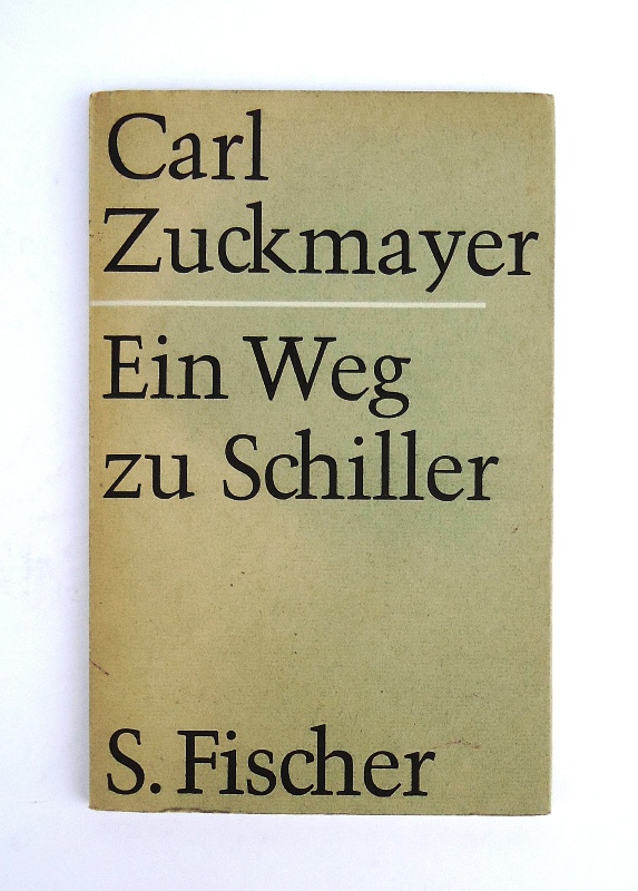 Zuckmayer, Carl  Ein Weg zu Schiller. 