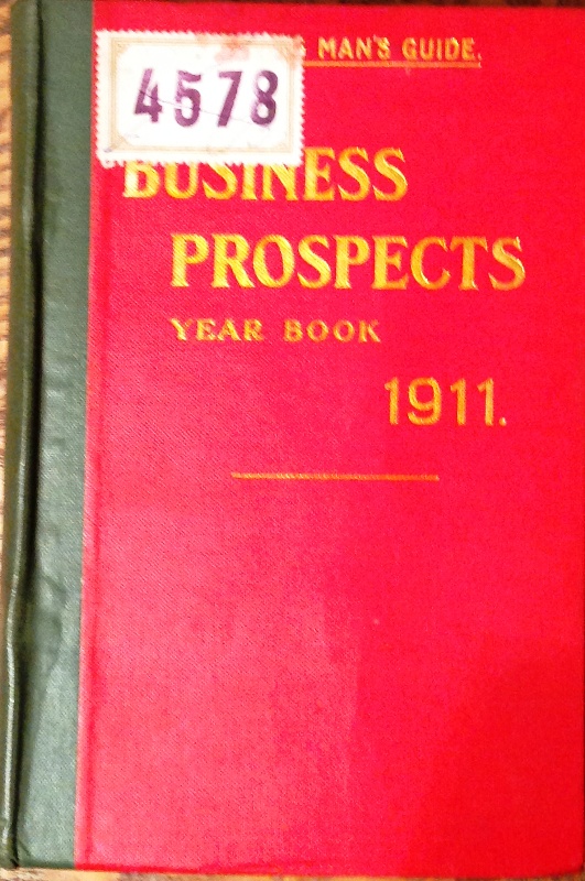 Davies, Joseph (Ed.) / Hailey, C. P. (Ed.)  Business Prospects Year Book, 1911. 