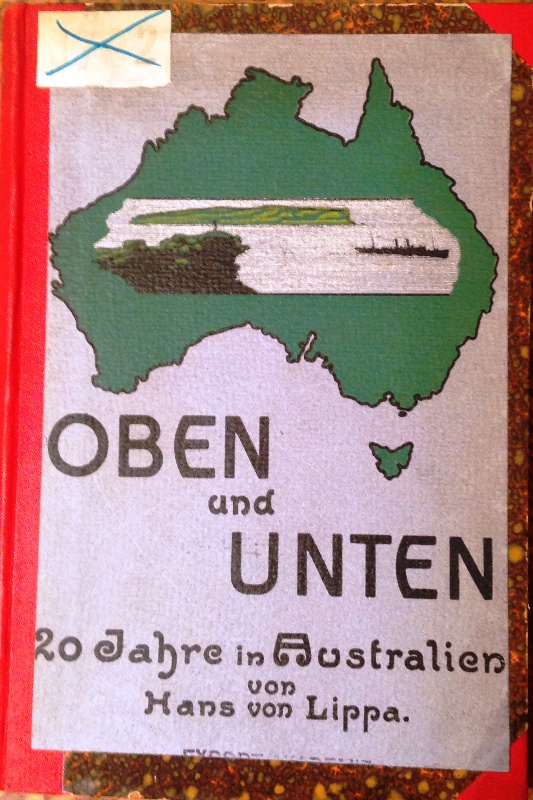 Lippa, Hans von  Oben und Unten. Zwanzig Jahre in Australien. 