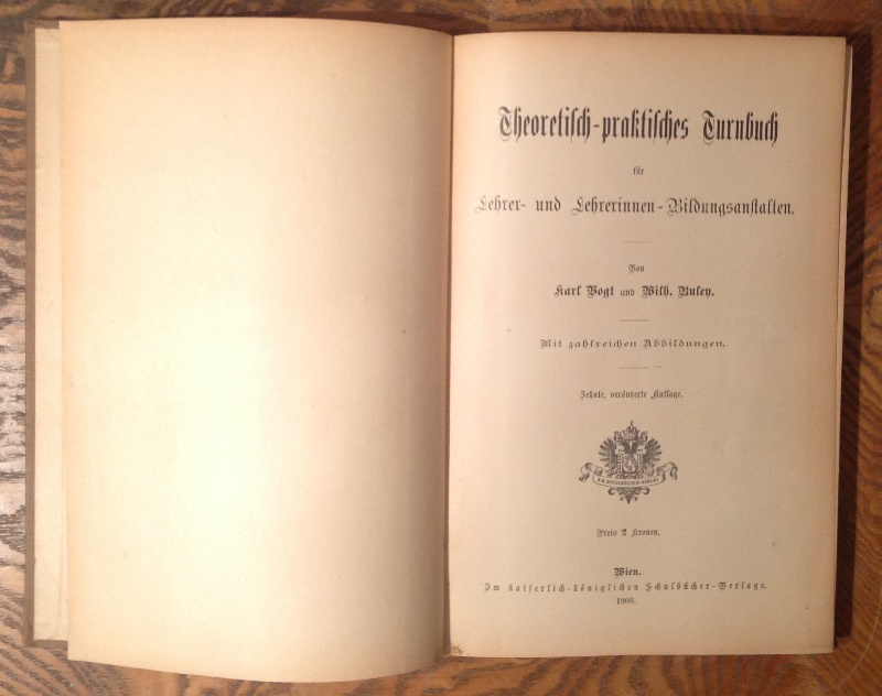 Vogt, Karl / Bulen, Wilhelm  Theoretisch-praktisches Turnbuch für Lehrer- und Lehrerinnen-Bildungsanstalten. 11. Aufl. 