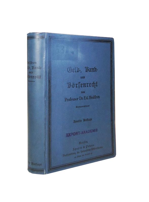 Heilfron, Ed.  Geld-, Bank- und Börsenrecht. 2., neubearb. Aufl. 