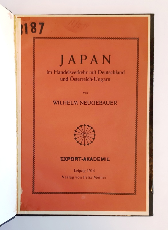 Neugebauer, Wilhelm.  Japan im Handelsverkehr mit Deutschland und Österreich-Ungarn. 