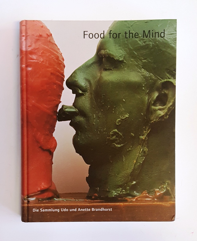   Food for the Mind. Die Sammlung Udo und Anette Brandhorst. Staatsgalerie moderner Kunst München, 9. Juni bis 8. Oktober 2000. 