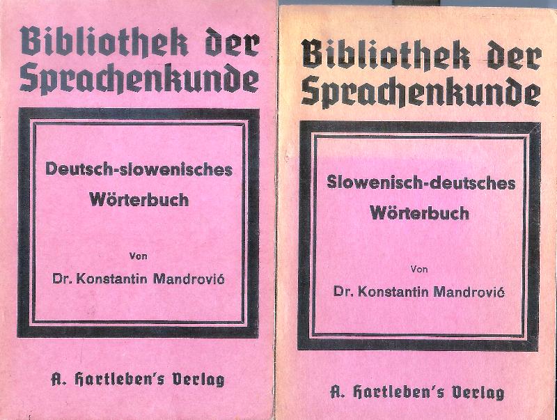 Mandrovic, Konstantin  Deutsch-slowenisches Wörterbuch / Slowenisch-deutsches Wörterbuch. 2 Bände. 