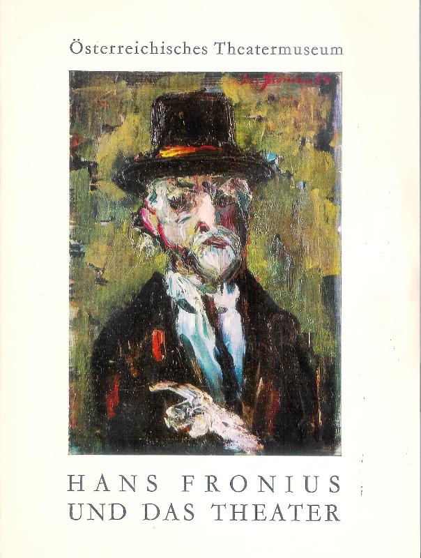 Fronius - Österreichisches Theatermuseum (Hg.)  Hans Fronius und das Theater. 