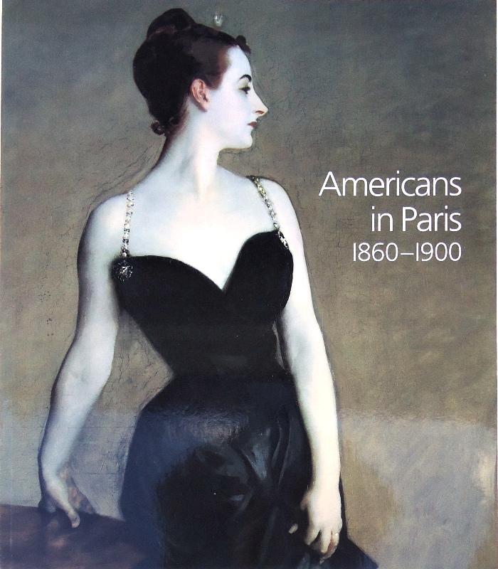 Adler, Kathleen / Hirshler, Erica E. / Weinberg, Barbara  Americans in Paris 1860-1900. 