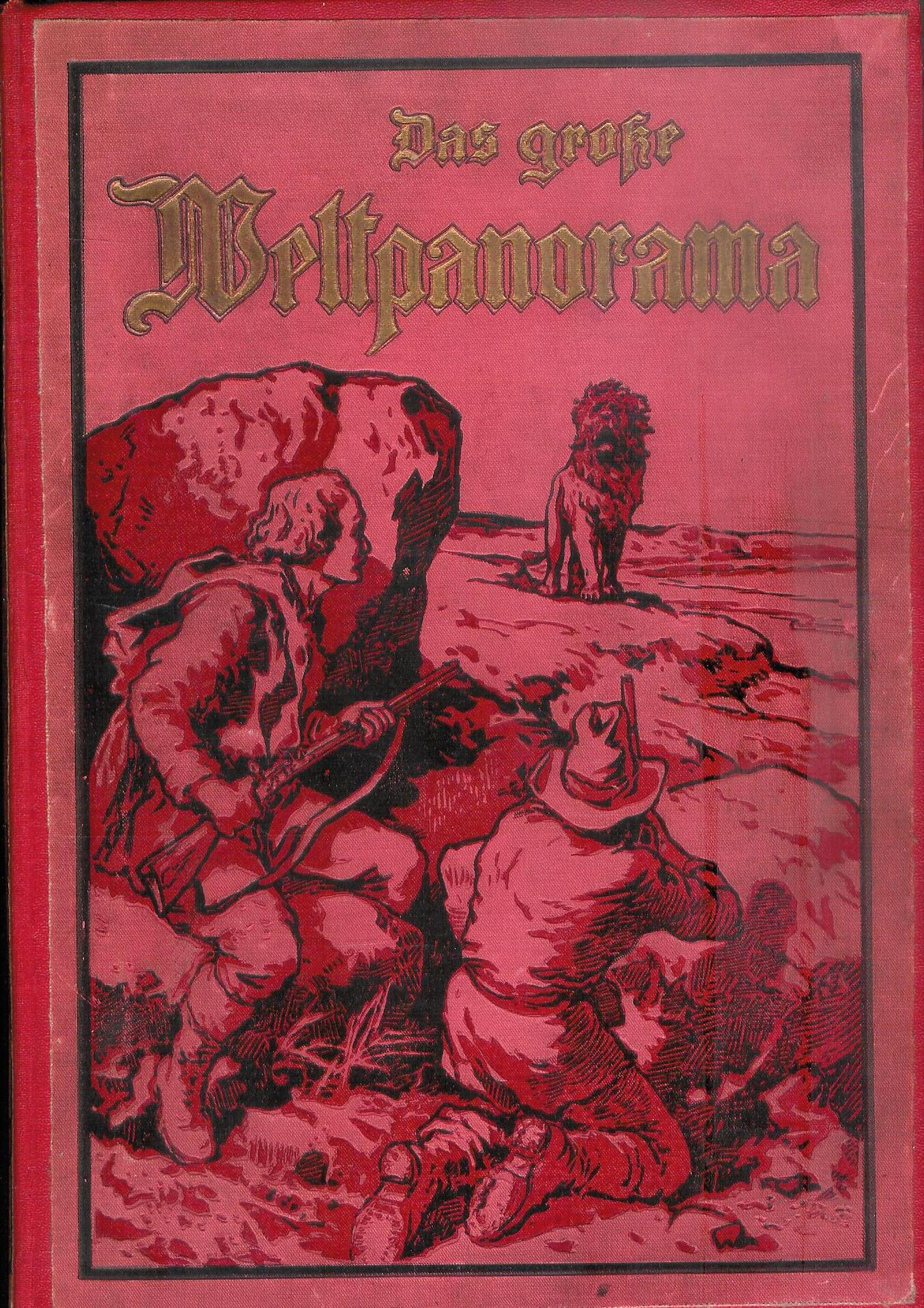 Ottmann, Victor  Das grosse Welt-Panorama der Reisen, Abenteuer, Wunder, Entdeckungen und Kulturtaten in Wort und Bild. Ein Jahrbuch für alle Gebildeten. 