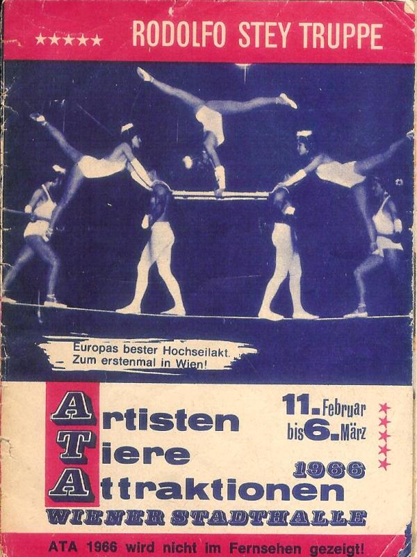 Zirkus -  Artisten - Tiere - Attraktionen. Wiener Stadthalle 11. Februar bis 6. März 1966. Rodolfo Stey Truppe. Werbefolder. 