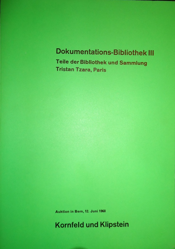Tzara, Tristan - Bolliger, Hans (Hg.)  Dokumentations-Bibliothek III. Teile der Bibliothek und Sammlung Tristan Tzara, Paris. 