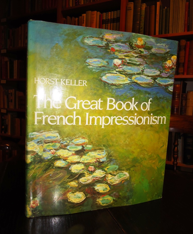 Keller, Horst  The Great Book of French Impressionsm. 