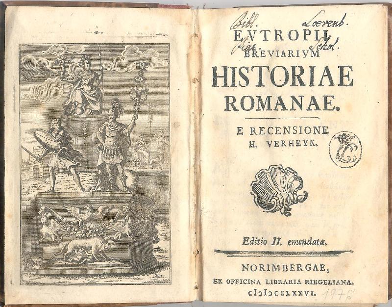 Eutropius - Hendrik Verheijk (Hg.)  Eutropii Breviarium historiae romanae. E recensione H. Verheyk. Editio II. emendata. 