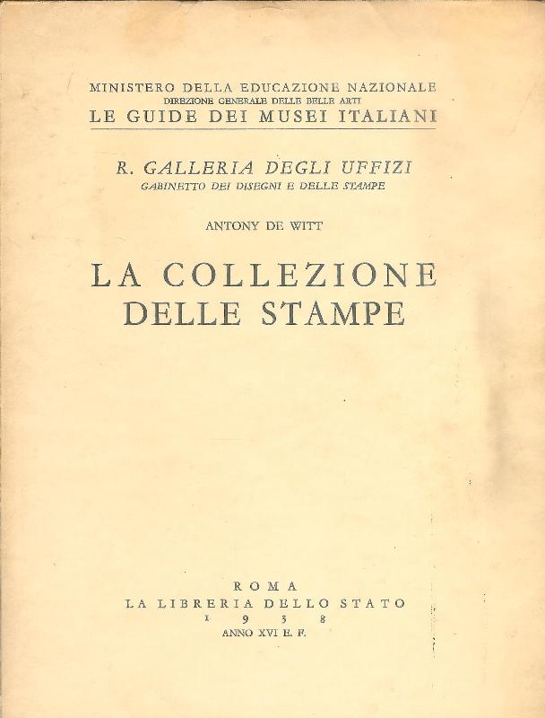 Witt, Antony de  La Collezione Delle Stampe. 