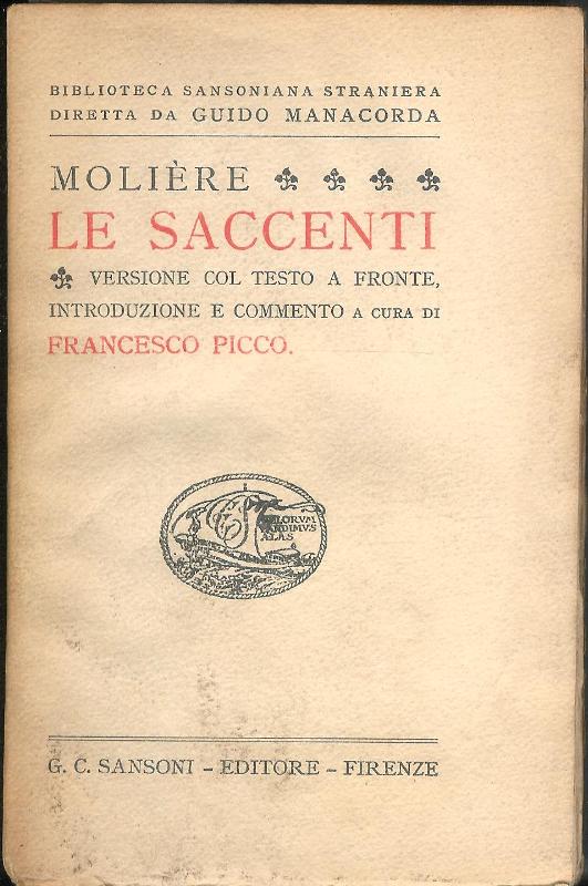 Moliere  Le saccenti. Versione col testo a fronte, introduzione e commento a cura di Francesco Picco. 