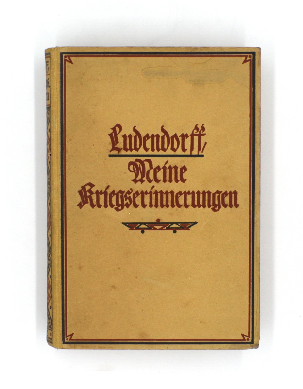Ludendorff, Erich (Hg.)  Meine Kriegserinnerungen 1914-1918. Mit zahlreichen Skizzen und Plänen. 