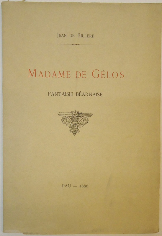 Billere, Jean de  Madame de Gelos. Fantaise Bearnaise. 