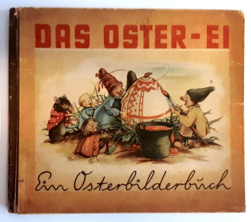 Sahling, F. / Mühlehner, A. (Bilder)  Das Oster-Ei. 