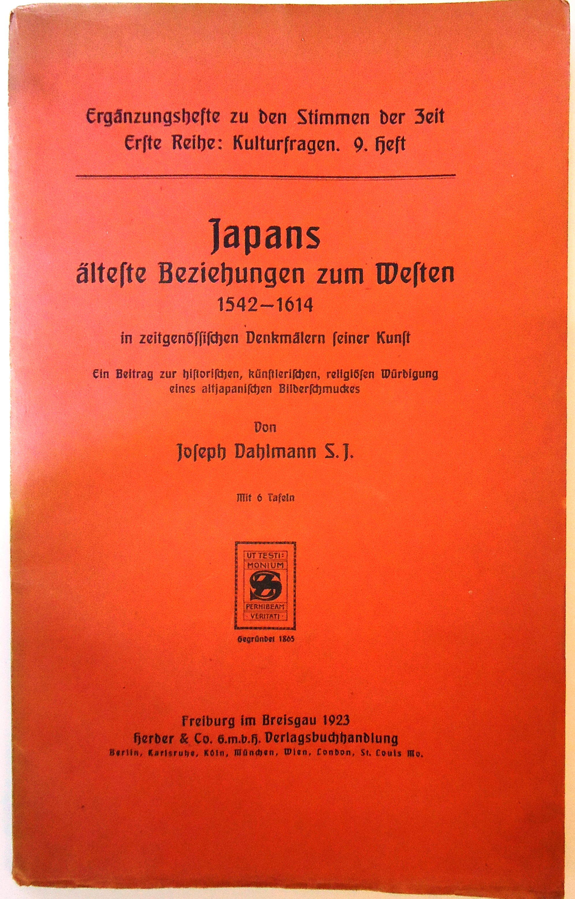 Japan - Dahlmann, Joseph  Japans älteste Beziehungen zum Westen 1542-1614 in zeitgenössischen Denkmälern seiner Kunst. 